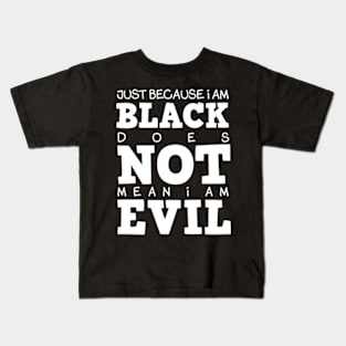 Black Not Evil Kids T-Shirt